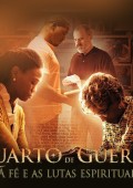 A fé e as lutas espirituais de Quarto de Guerra
